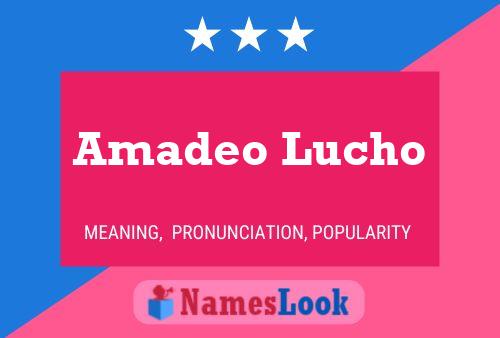 Affiche de nom Amadeo Lucho