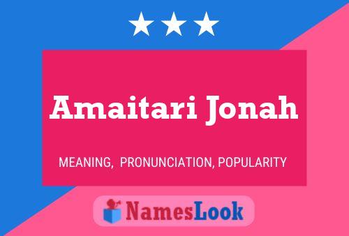 Affiche de nom Amaitari Jonah