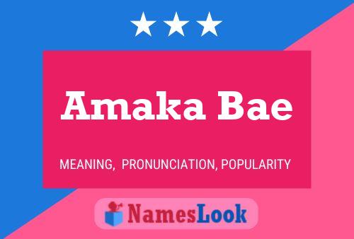 Affiche de nom Amaka Bae