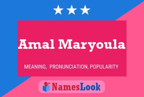 Affiche de nom Amal Maryoula