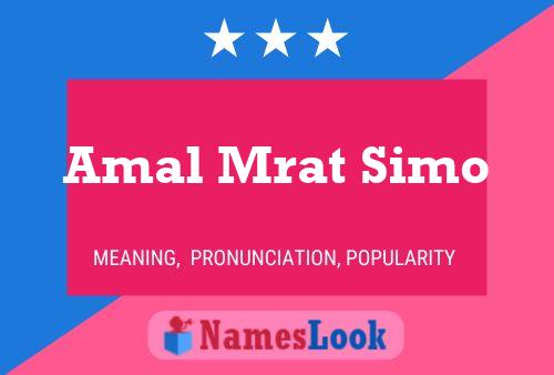 Affiche de nom Amal Mrat Simo