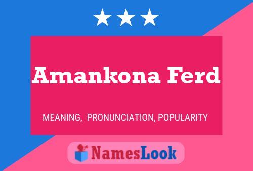 Affiche de nom Amankona Ferd