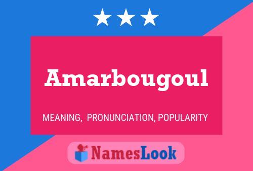 Affiche de nom Amarbougoul