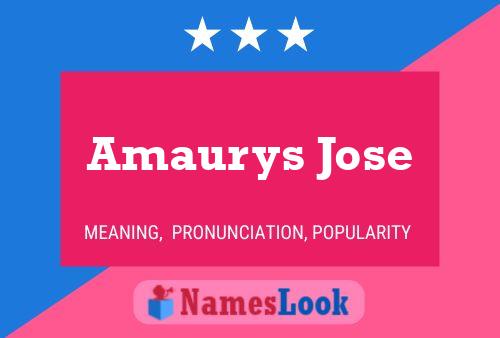 Affiche de nom Amaurys Jose