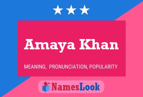 Affiche de nom Amaya Khan