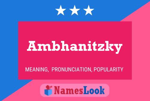 Affiche de nom Ambhanitzky