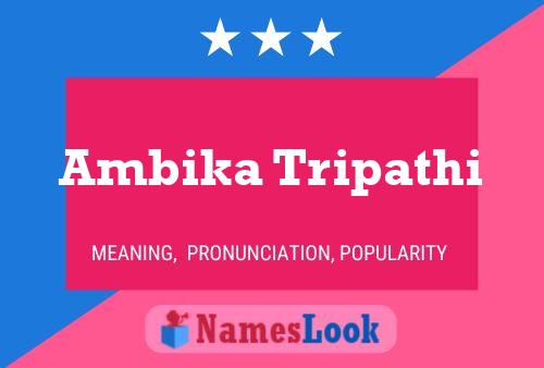 Affiche de nom Ambika Tripathi