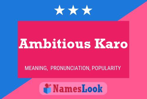 Affiche de nom Ambitious Karo