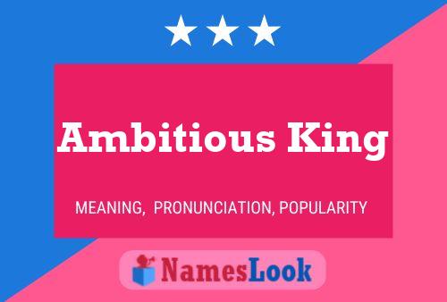 Affiche de nom Ambitious King