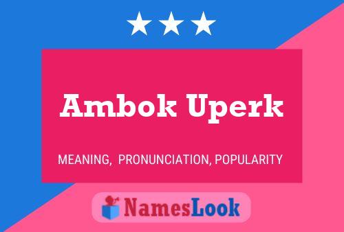 Affiche de nom Ambok Uperk