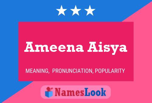 Affiche de nom Ameena Aisya