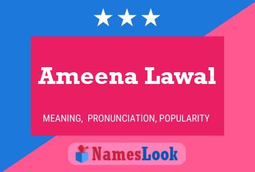 Affiche de nom Ameena Lawal