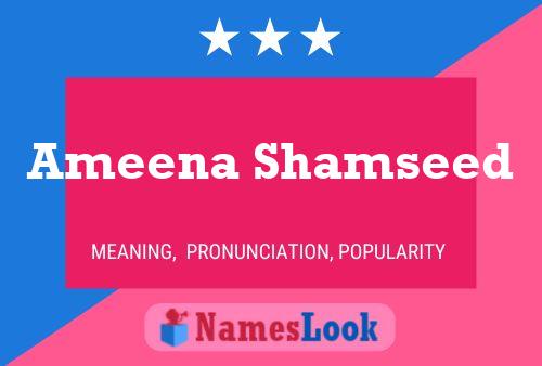 Affiche de nom Ameena Shamseed