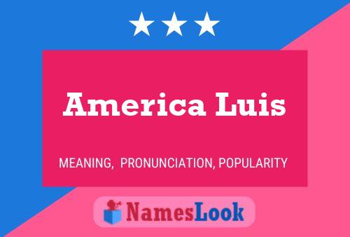 Affiche de nom America Luis