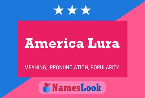 Affiche de nom America Lura