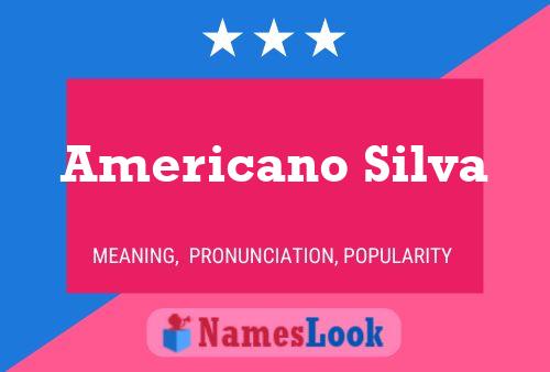 Affiche de nom Americano Silva