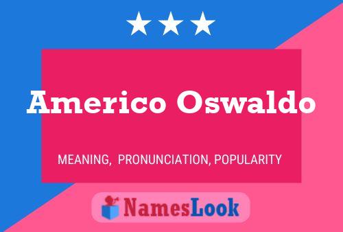 Affiche de nom Americo Oswaldo