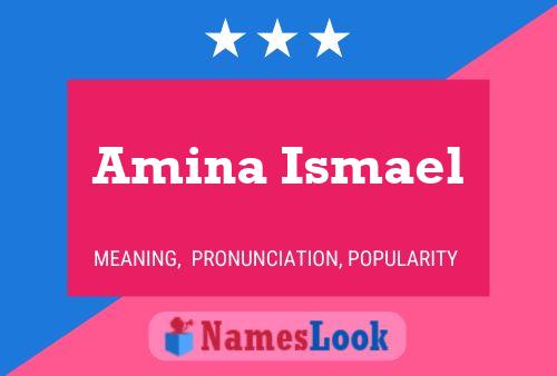 Affiche de nom Amina Ismael