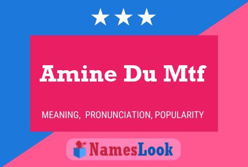 Affiche de nom Amine Du Mtf