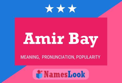 Affiche de nom Amir Bay