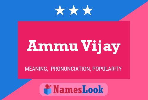 Affiche de nom Ammu Vijay