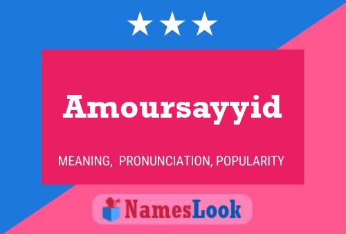 Affiche de nom Amoursayyid