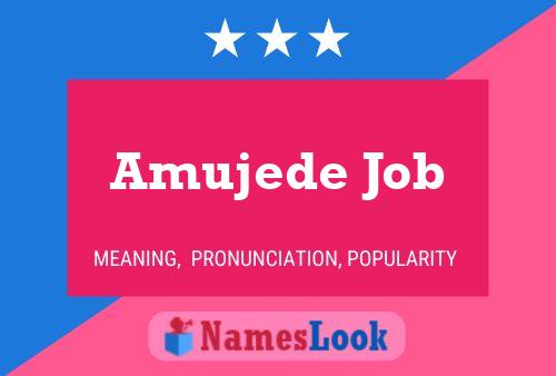 Affiche de nom Amujede Job