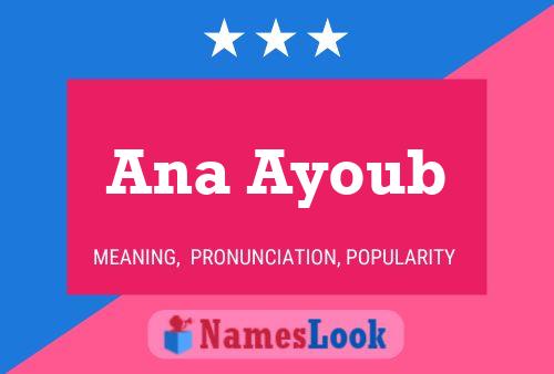 Affiche de nom Ana Ayoub