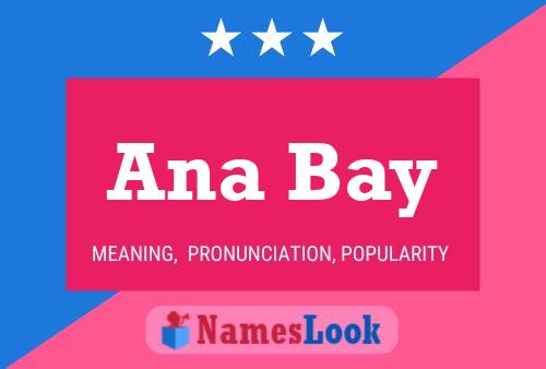 Affiche de nom Ana Bay