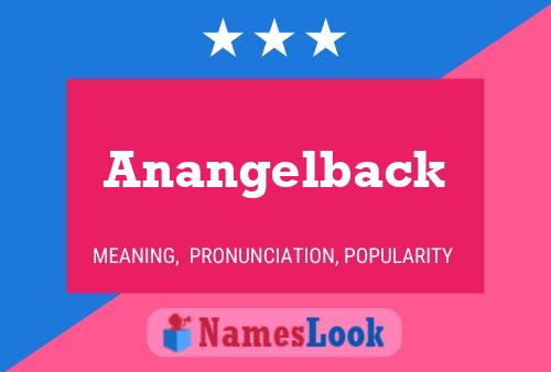 Affiche de nom Anangelback