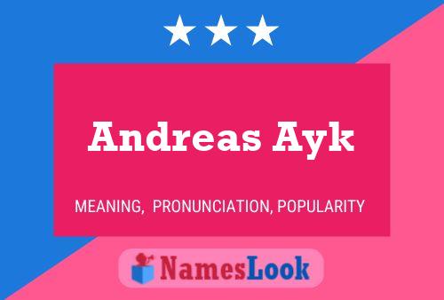 Affiche de nom Andreas Ayk