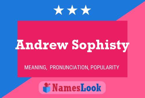 Affiche de nom Andrew Sophisty