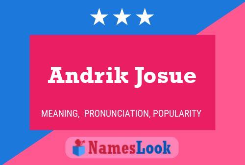 Affiche de nom Andrik Josue