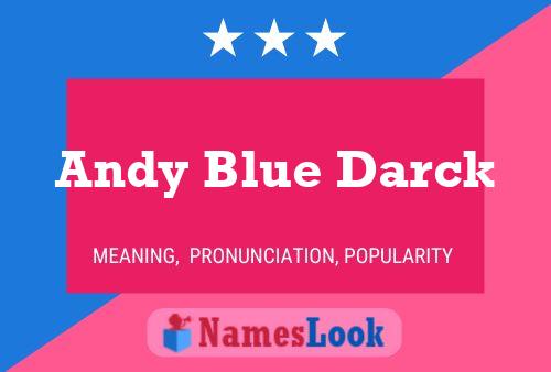 Affiche de nom Andy Blue Darck