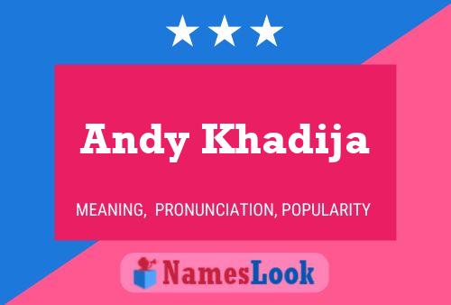 Affiche de nom Andy Khadija