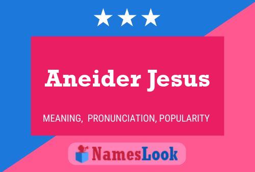 Affiche de nom Aneider Jesus