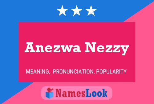 Affiche de nom Anezwa Nezzy