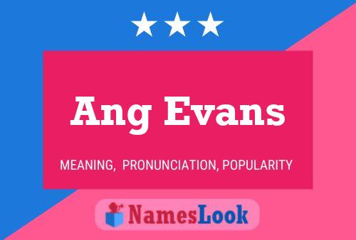 Affiche de nom Ang Evans