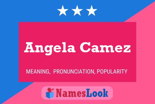 Affiche de nom Angela Camez