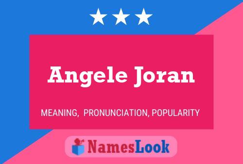 Affiche de nom Angele Joran