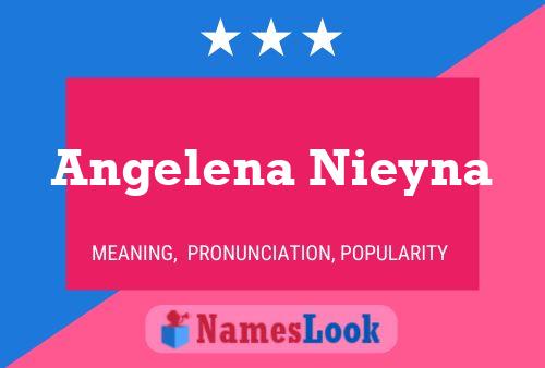 Affiche de nom Angelena Nieyna