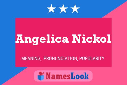 Affiche de nom Angelica Nickol