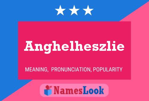 Affiche de nom Anghelheszlie