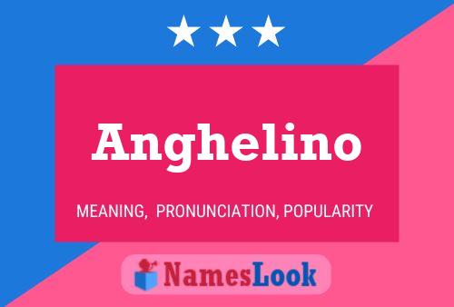 Affiche de nom Anghelino