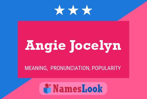 Affiche de nom Angie Jocelyn