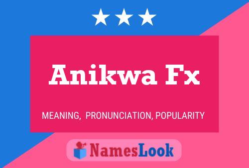 Affiche de nom Anikwa Fx