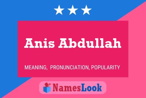 Affiche de nom Anis Abdullah