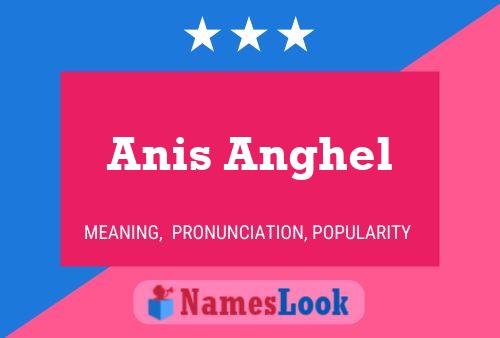 Affiche de nom Anis Anghel