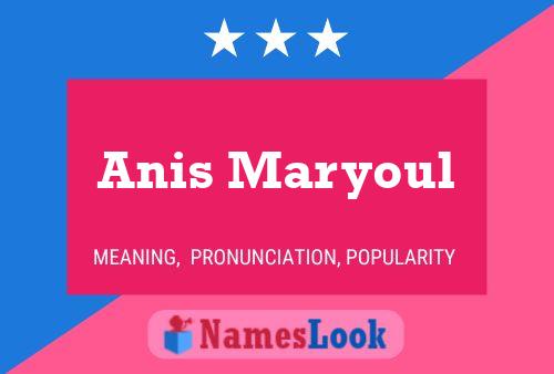 Affiche de nom Anis Maryoul