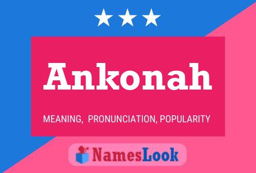 Affiche de nom Ankonah